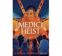 Caitlin Schneiderhan Medici Heist (Tascabile)