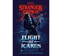 Caitlin Schneiderhan Stranger Things: Flight of Icarus (Copertina rigida)