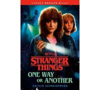 Caitlin Schneiderhan Stranger Things: One Way or Another (Copertina rigida)