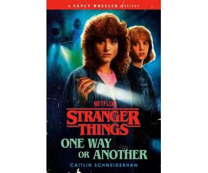 Caitlin Schneiderhan Stranger Things: One Way or Another (Copertina rigida)