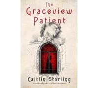 Caitlin Starling The Graceview Patient (Copertina rigida)