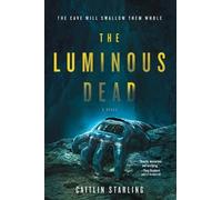 Caitlin Starling The Luminous Dead (Tascabile)