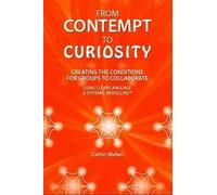 Caitlin Walker From Contempt to Curiosity (Tascabile)
