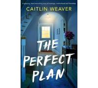 Caitlin Weaver The Perfect Plan (Tascabile)