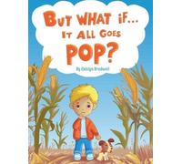Caitlyn Bredwell But What if It All Goes Pop? (Copertina rigida)