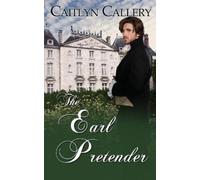 Caitlyn Callery The Earl Pretender (Tascabile)