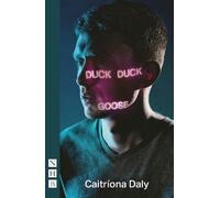 Caitríona Daly Duck Duck Goose (Tascabile) NHB Modern Plays