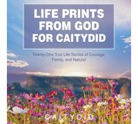 Caitydid Life Prints from God for Caitydid (Tascabile)