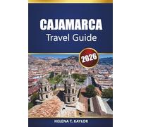 Cajamarca Travel Guide 2026: Discover Top Attractions, Hiking Trails, History, and Cultural Experiences in Northern Peru