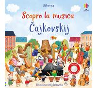 Sam Taplin – Scopro la musica: Cajkovskij – Ediz. a colori