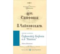 Cajkovskij: sinfonia n. 6 «patetica»
