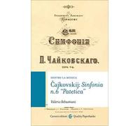 Cajkovskij: sinfonia n. 6 «patetica»
