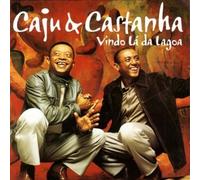 CAJU & CASTANHA - VINDO LA DA LAGOA