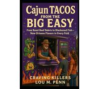 Cajun Tacos from the Big Easy: From Roast Beef Debris to Blackened Fish - New Orleans Flavor in Every Fold