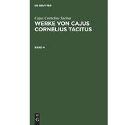 Cajus Cornelius Cajus Cornelius Tacitus: Werke Von Cajus Corn (Copertina rigida)