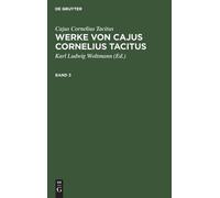 Cajus Cornelius Cajus Cornelius Tacitus: Werke Von Cajus Corn (Copertina rigida)
