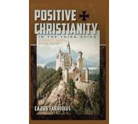 Cajus Fabricius Positive Christianity in the Third Reich (Tascabile)