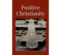 Cajus Fabricius Dr William von Peters Positive Christianity (Tascabile)