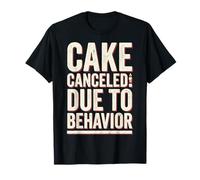 Cake Canceled Funny Birthday Humor Maglietta