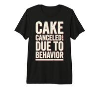 Cake Canceled Funny Birthday Humor Maglietta Premium