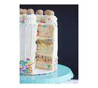 Cake Confidence: Sure-fire Recipes & Tips for Over-the-top Gorgeous Cakes