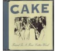 Cake - Friend Is a Four Letter Word