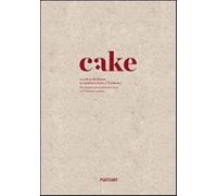 Cake. La cultura del dessert tra tradizione araba e occidente - De Leonard...