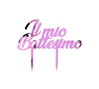CAKE TOPPER IN PLEXIGLASS A SPECCHIO IL MIO BATTESIMO ROSA 20 CM