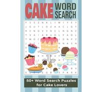 Cake Word Search: An Easy-to-Read Word Search Book | Themes: Cakes, Baking, Desserts | 6×9 Inch Format with 110 Pages and 55 Puzzles | A Relaxing Gift for Quiet Time, Travel, and Holidays