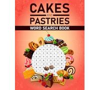 Cakes and Pastries Word Search Book: A Puzzle Book With Cakes and Pastries Theme