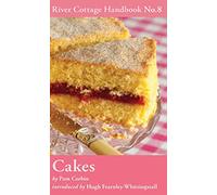 Cakes: River Cottage Handbook No.8