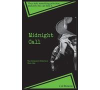 Cal Bowen Midnight Call (The Grimoire Detective Book 1) (Tascabile)