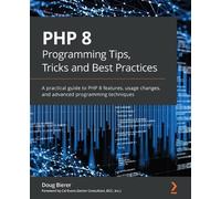 Cal Evans Doug Bier PHP 8 Programming Tips, Tricks and Best Practic (Tascabile)