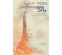 Cal Flyn Judith Verlassene Orte: Enden und Anfänge in einer m (Copertina rigida)