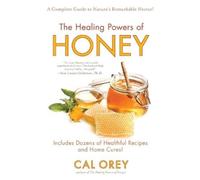 Cal Orey The Healing Powers of Honey (Tascabile) Healing Powers