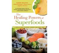 Cal Orey The Healing Powers of Superfoods (Tascabile) Healing Powers