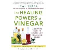 Cal Orey The Healing Powers Of Vinegar (Tascabile) Healing Powers