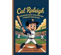 CAL RALEIGH: From Backyard Games to Big League Hero (A Biography Book for Kids)