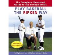 Cal Ripken, Jr. Bill Ripken Larry Burke Play Baseball the Ripken Way (Tascabile)