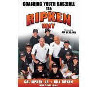 Cal Ripken, Jr. Bill Ripken Scott Coaching Youth Baseball the Ripke (Tascabile)