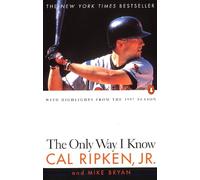 Cal Ripken, Jr. Mike Bryan The Only Way I Know (Tascabile)