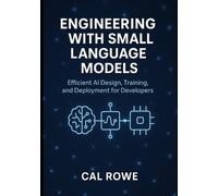 Cal Rowe Engineering with Small Language Models (Tascabile)