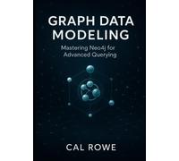 Cal Rowe Graph Data Modeling (Tascabile)
