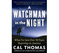 Cal Thomas A WATCHMAN IN THE NIGHT (Copertina rigida)