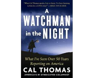 Cal Thomas A WATCHMAN IN THE NIGHT (Copertina rigida)