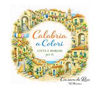 Calabria a Colori: Citta e Borghi