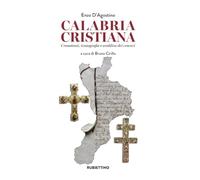 Calabria cristiana. Cronotassi, iconografia e araldica dei vescovi