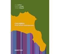 Calabria. Focus sull'arte contemporanea - [Rubbettino Editore]