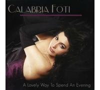Calabria Foti - Lovely Way to Spend An Evening