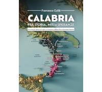 Calabria fra storia, miti e speranze. Un nome di valore e di valori si è imposto e diffuso fino a diventare Nazione